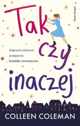 Okładka produktu Colleen Coleman - Tak czy inaczej (ebook)