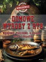 Okładka produktu Bożenna Winckiewicz, Robert Winckiewicz - Domowe wyroby z ryb