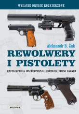 Okładka produktu Aleksandr B. Żuk - Rewolwery i pistolety (wydanie uzupełnione)