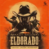 Okładka produktu Arkady Saulski - Eldorado (audiobook)