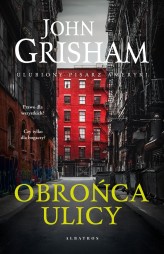 Okładka produktu John Grisham - Obrońca ulicy