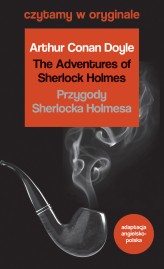 Okładka produktu Arthur Conan Doyle - The Adventures of Sherlock Holmes / Przygody Sherlocka Holmesa. Czytamy w oryginale wielkie powieści