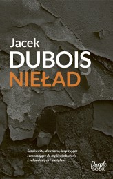 Okładka produktu Jacek Dubois - Nieład, czyli iluzje sprawiedliwości
