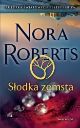 Okładka produktu Nora Roberts - Słodka zemsta