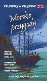 Okładka produktu Robert Louis Stevenson, Hermann Melville - Morskie przygody. Czytamy w oryginale