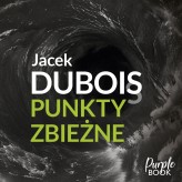 Okładka produktu Jacek Dubois - Punkty zbieżne (audiobook)