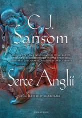 Okładka produktu C.J. Sansom - Serce Anglii (ebook)