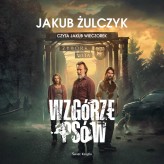 Okładka produktu Jakub Żulczyk - Wzgórze psów (audiobook)