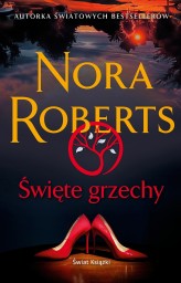 Okładka produktu Nora Roberts - Święte grzechy