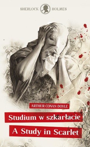 Sherlock Holmes. Studium w szkarłacie / A Study in Scarlet