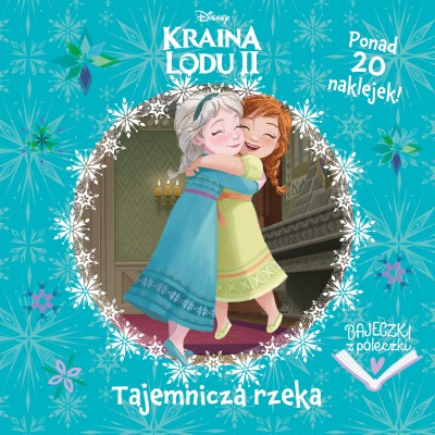 Bajeczki z półeczki. Tajemnicza rzeka. Disney Kraina Lodu II