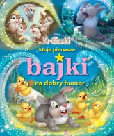 Okładka produktu praca zbiorowa - Moje pierwsze bajki na dobry humor. Disney Króliczki