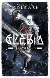 Okładka produktu Marcin Podlewski - Glebia 4 – Bezkres (audiobook)
