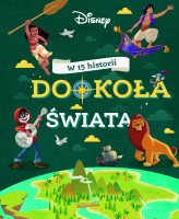 Okładka produktu Michał Goreń (tłum.), Sophie Koechlin, Claire Bertholet - W 15 historii dookoła świata. Disney