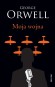 George Orwell. Moja wojna