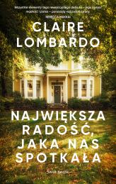 Okładka produktu Claire Lombardo - Największa radość, jaka nas spotkała