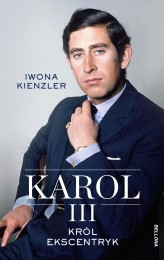 Okładka produktu Iwona Kienzler - Karol III. Król ekscentryk (ebook)