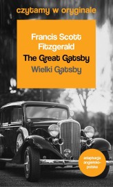 Okładka produktu Francis Scott Fitzgerald - Wielki Gatsby / The Great Gatsby. Czytamy w oryginale wielkie powieści