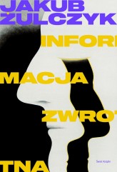 Okładka produktu Jakub Żulczyk - Informacja zwrotna (ebook)