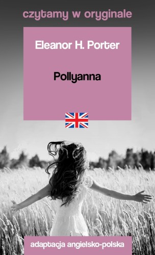 Pollyanna. Czytamy w oryginale