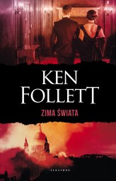 Okładka produktu Ken Follett - Zima świata. Trylogia Stulecie. Tom 2 (wydanie specjalne)