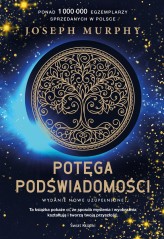 Okładka produktu Joseph Murphy - Potęga podświadomości (nowe wydanie uzupełnione)