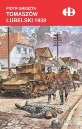 Okładka produktu Piotr Greszta - Tomaszów Lubelski 1939 (ebook)