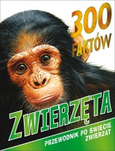 Okładka produktu Ann Kay, Jimmy Johnson - 300 faktów Zwierzęta