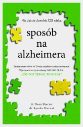 Okładka produktu Dr. Dean Sherzai, Dr. Ayesha Sherzai - Sposób na alzheimera