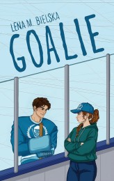 Okładka produktu Lena M. Bielska - Goalie (książka z autografem)