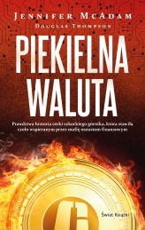 Okładka produktu Jennifer McAdam, Douglas Thompson - Piekielna waluta