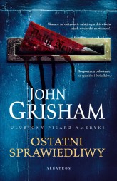 Okładka produktu John Grisham - Ostatni sprawiedliwy