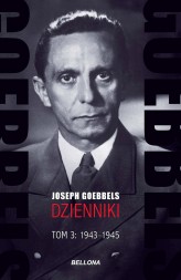 Okładka produktu Joseph Goebbels - Goebbels. Dzienniki. Tom 3: 1943-1945