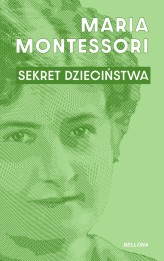 Okładka produktu Maria Montessori - Sekret dzieciństwa