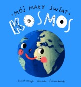 Okładka produktu Anna Simeone, Monika Kalinowska - Mój mały świat. Kosmos