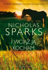 Okładka produktu Nicholas Sparks - I wciąż ją kocham