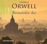 Okładka produktu George Orwell - Birmańskie dni (audiobook)