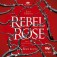 Rebel Rose. Róża Buntu. The Queen’s Council. Tom 1