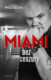 Okładka produktu Anna Wojtacha - "MIAMI" bez cenzury (audiobook)