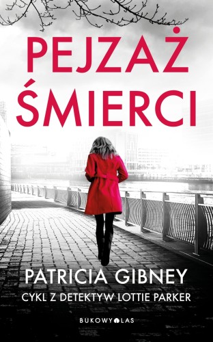 Pejzaż śmierci. Cykl z detektyw Lottie Parker. Tom 5