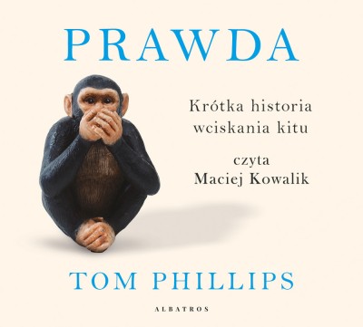 Prawda. Krótka historia wciskania kitu