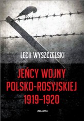 Okładka produktu Lech Wyszczelski - Jeńcy wojny polsko-rosyjskiej 1919-1920 (ebook)