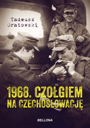 1968. Czołgiem na Czechosłowację