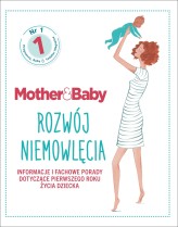 Okładka produktu praca zbiorowa - Mother&Baby. Rozwój niemowlęcia. Informacje i fachowe porady