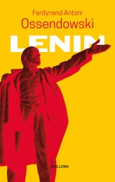 Okładka produktu Ferdynand Antoni Ossendowski - Lenin (ebook)