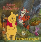 Okładka produktu praca zbiorowa - Prawdziwa przyjaźń. Disney Kubuś i Przyjaciele