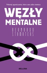 Okładka produktu Bernardo Stamateas - Węzły mentalne