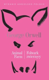 Okładka produktu George Orwell - Animal Farm / Folwark zwierzęcy. Literatura w oryginale