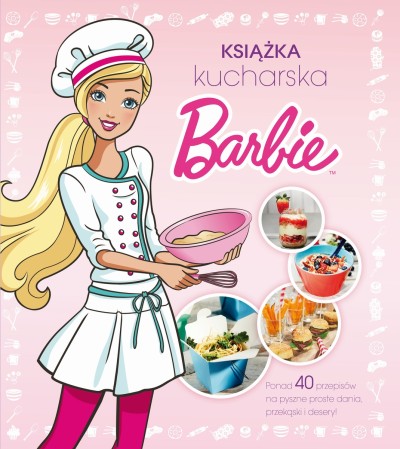 Barbie. Książka kucharska