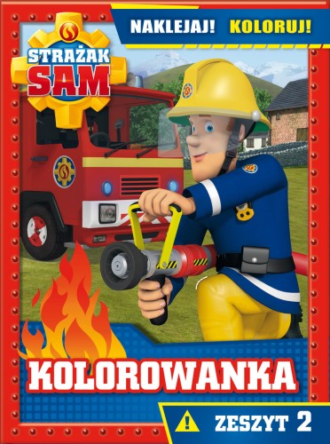 Strażak Sam Kolorowanka Naklejaj! Koloruj! Zeszyt 2